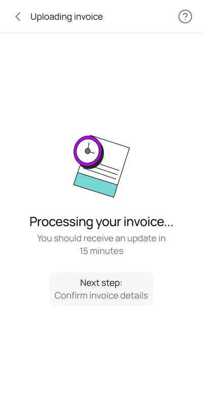 Processing your invoice: an update expected in 15 minutes, with the next step, confirm invoice details