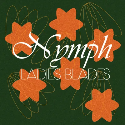 Brand design on dark green: 'Nymph ladies blades' in white script among orange star-shaped flowers